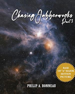 Cover for Philip A. Bonneau · Chasing Jabberwock (Part 3) (Book) (2025)