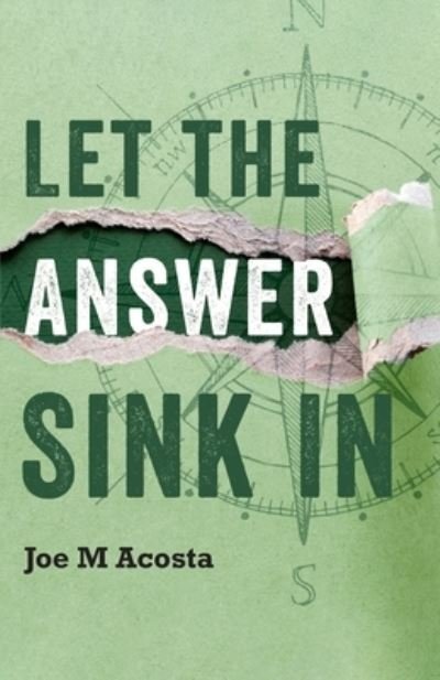 Cover for Joe Acosta · Let the Answer Sink In (Bog) (2022)