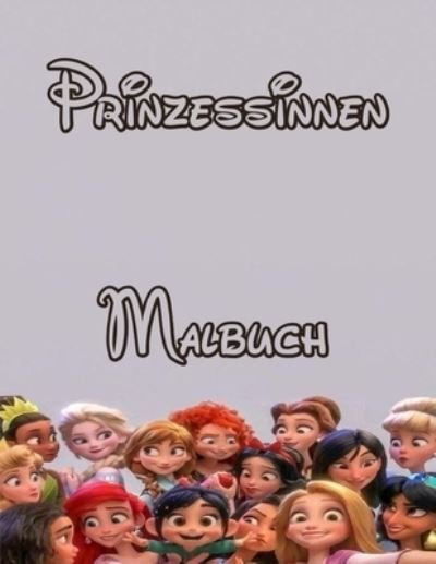 Cover for Nicole · Prinzessinnen Malbuch: Tolles Malbuch fur Kinder mit einer erstaunlichen Charaktersammlung von hoher Qualitat (Paperback Book) (2021)
