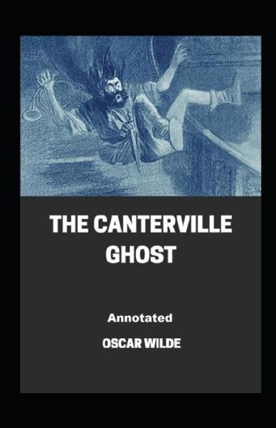 Cover for Oscar Wilde · The Canterville Ghost Annotated (Paperback Book) (2021)