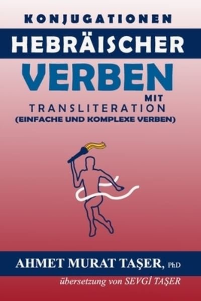 Cover for Ta&amp;#351; er, Ahmet Murat · Konjugationen Hebraischer Verben mit Transliteration: (einfache und komplexeVerben) (Pocketbok) (2021)