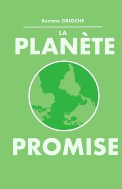 Cover for Roxane Grioche Baum · La Planete Promise (Paperback Book) (2021)