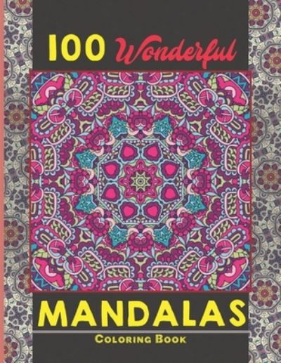 Cover for Creative Mandalas · 100 Wonderful Mandalas Coloring Book (Taschenbuch) (2021)