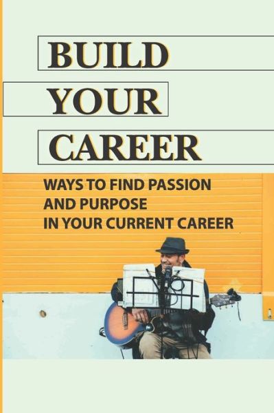 Cover for Shira McAnelly · Build Your Career (Paperback Book) (2021)