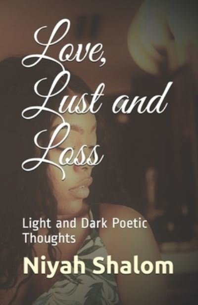 Cover for Niyah Shalom · Love, Lust and Loss (Paperback Bog) (2020)