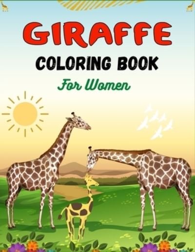 Cover for Ensumongr Publications · GIRAFFE Coloring Book For Women (Paperback Bog) (2020)