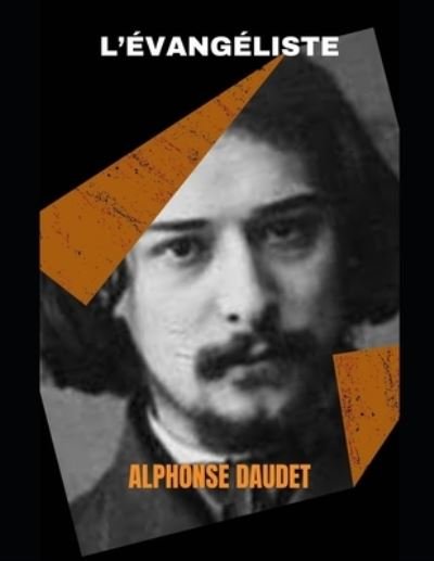 Cover for Alphonse Daudet · L'evangeliste (Paperback Book) (2021)