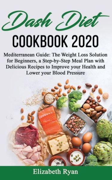 Cover for Elizabeth Ryan · Dash Diet Cookbook 2020 (Paperback Book) (2020)