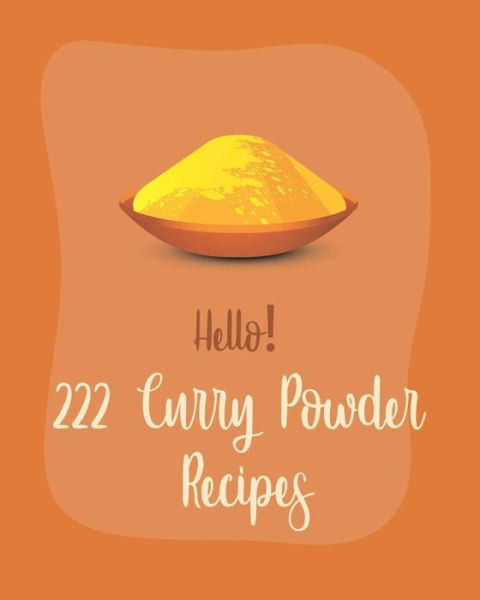 Cover for MS Ingredient · Hello! 222 Curry Powder Recipes (Paperback Bog) (2020)