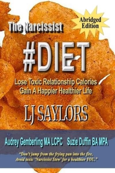 Cover for Lj Saylors · The Narcissist #DIET: Lose Toxic Relationship Calories, Gain a Happier Healthier Life - Empower # Series Books (Taschenbuch) (2020)