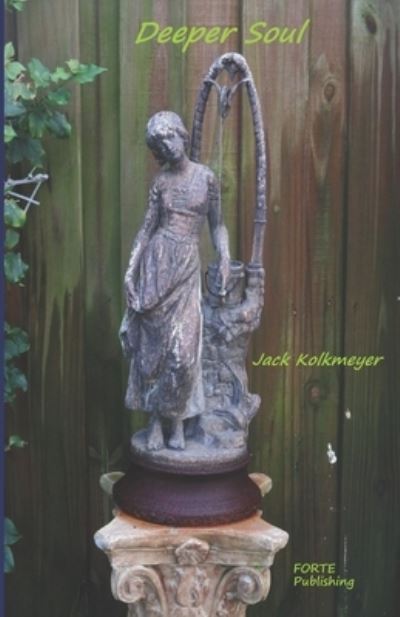 Cover for Jack Kolkmeyer · Deeper Soul: A Search for Meaning (Paperback Book) (2020)