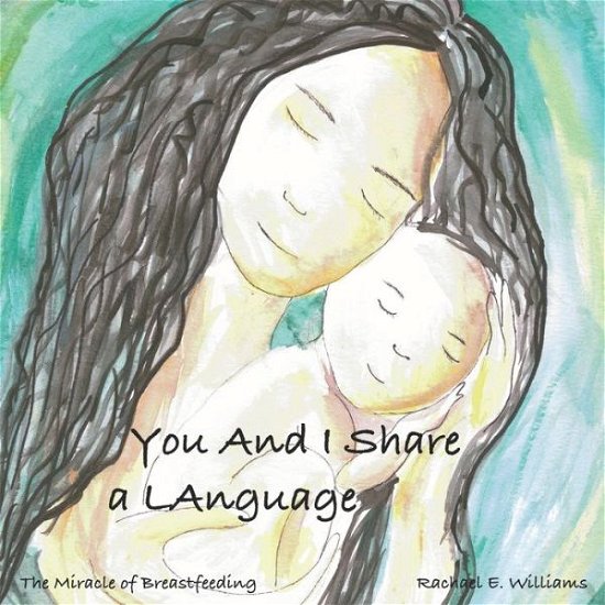 Rachael Williams · You And I Share A Language (Paperback Book) (2020)
