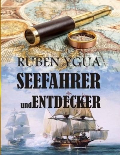 Cover for Ruben Ygua · Seefahrer Und Entdecker (Paperback Bog) (2021)