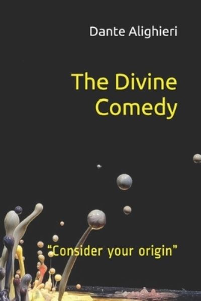 Cover for Dante Alighieri · The Divine Comedy: Consider your origin (Paperback Book) (2021)