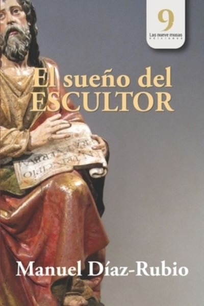 Cover for Diaz-Rubio Manuel Diaz-Rubio · El sueno del escultor (Pocketbok) (2021)