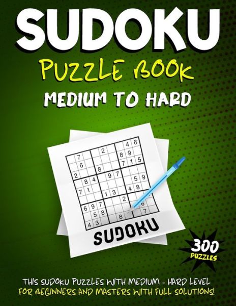 Cover for Agenda Book Edition · Sudoku Puzzle Book Medium to Hard: 300 Sudoku Puzzles with Medium - Hard Level for Beginners and Masters with Solutions (Paperback Book) [Large type / large print edition] (2021)