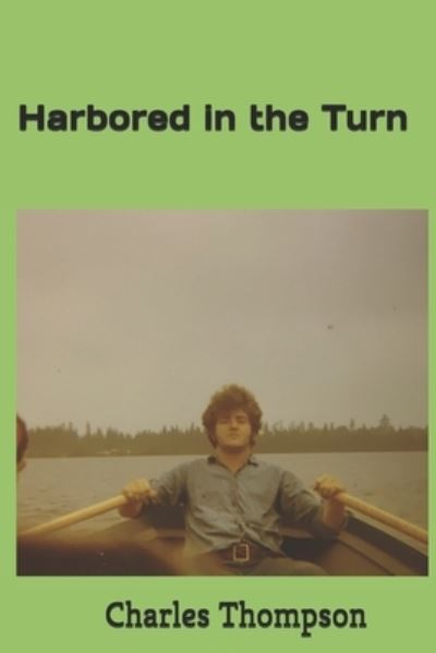 Cover for Charles Thompson · Harbored in the Turn (Paperback Book) (2021)