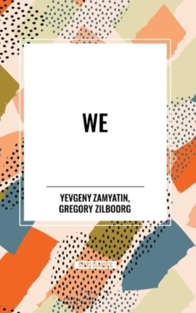 Cover for Yevgeny Zamyatin · We (Hardcover bog) (2024)