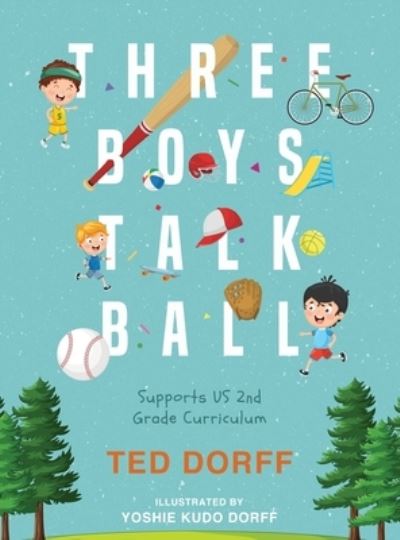 Cover for Ted Dorff · Three Boys Talk Ball (Book) (2023)