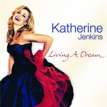 Living a Dream (Special Edition) [digipak] - Katherine Jenkins - Musik - UCJ - 0028947630678 - 12. maj 2006