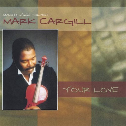 Cover for Mark Cargill · Your Love (CD) (2004)