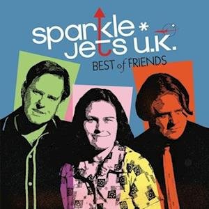 Cover for Sparkle*jets U.K. · Best Of Friends (LP) (2023)