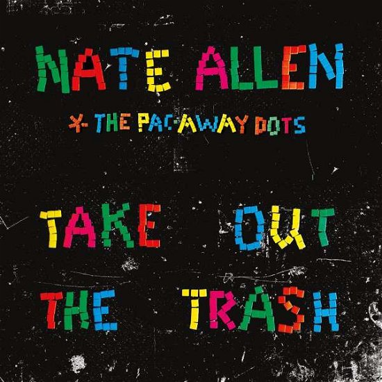 Take out the Trash - Nate Allen & the Pac-away Dots - Music - BURNSIDE - 0735201999678 - December 18, 2015