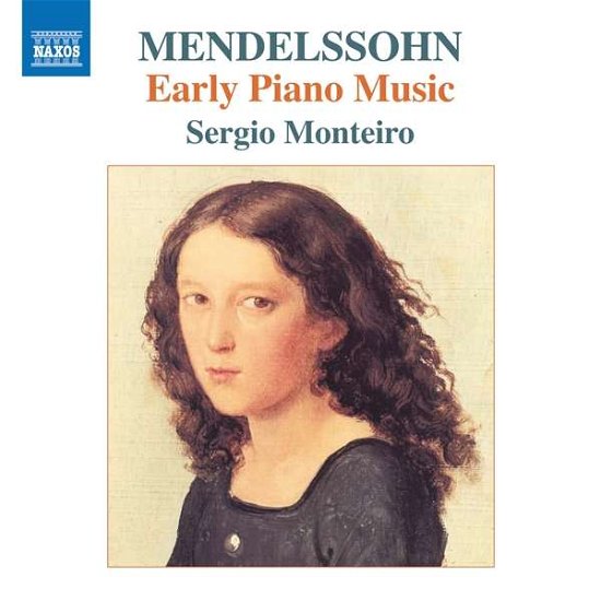 Felix Mendelssohn: Early Piano Music - Sergio Monteiro - Musiikki - NAXOS - 0747313394678 - perjantai 12. huhtikuuta 2019