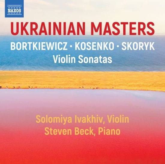 Ukrainian Masters - Violin Sonatas - Solomiya Ivakhiv - Música - NAXOS - 0747313914678 - 2 de fevereiro de 2024