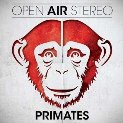 Cover for Open Air Stereo · Primates (CD) (2013)