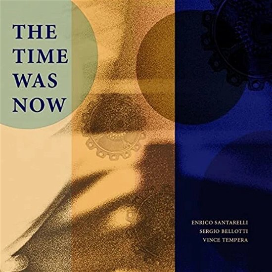 Cover for Santarelli / Bellotti / Tempera · Time Was Now (CD) (2022)