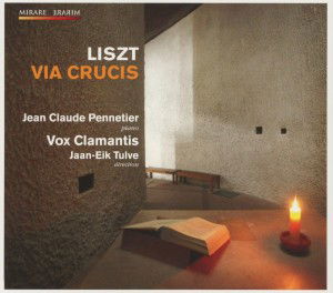 Via Crucis - Franz Liszt - Musik - MIRARE - 3760127221678 - 21. februar 2013