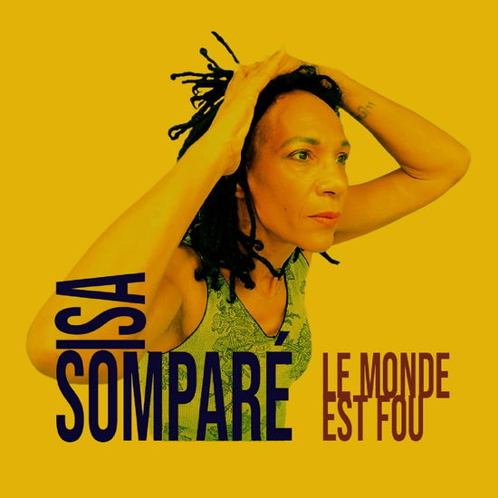 Cover for Isa Sompare · Le Monde Est Fou (CD) (2022)