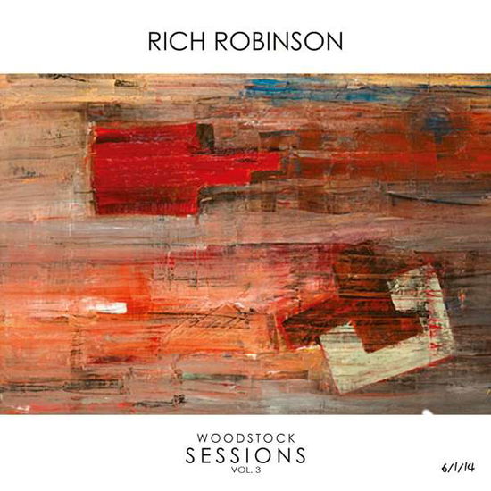 Woodstock Sessions Vol. 3 - Rich Robinson - Musiikki - EARMUSIC - 4029759164678 - perjantai 18. kesäkuuta 2021