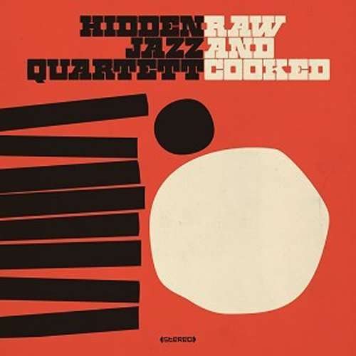 Cover for Hidden Jazz Quartett · Raw And Cooked (CD) (2016)