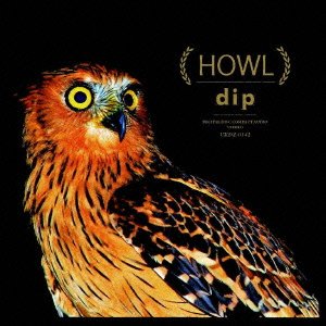 Cover for Dip · Howl (CD) [Japan Import edition] (2013)