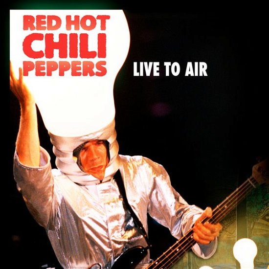 Cover for Red Hot Chili Peppers · Live to Air (CD) [Digipak] (2018)