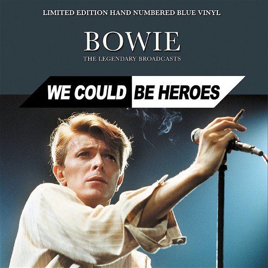 Cover for David Bowie · We Could Be Heroes - The Legendary Broadcasts (Numbered Blue Vinyl) (LP) (2022)