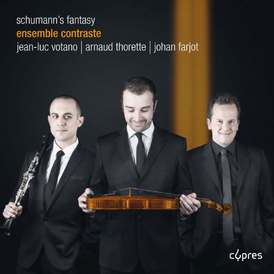 Schumann's Fantasy - Ensemble Contraste - Musik - CYPRES - 5412217016678 - 3. februar 2014