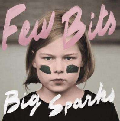 Cover for Few Bits · Big Sparks (LP) [Standard edition] (2016)