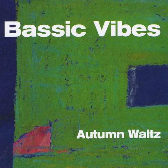 Cover for Bassic Vibes · Autumn Waltz (CD) (2016)