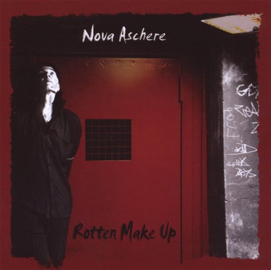 Nova Aschere-rotten Make Up - Nova Aschere - Musik - NICOTINE - 8032523590678 - 30 augusti 2010