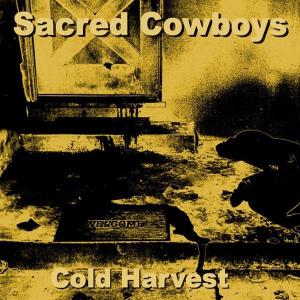 Cover for Sacred Cowboys · Cold Harvest (LP) (2007)