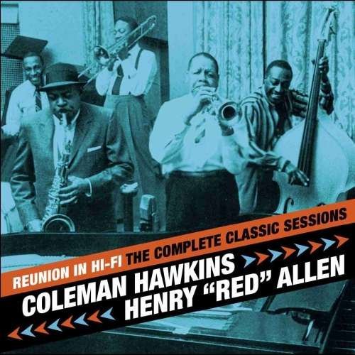 Reunion in Hi-fi / the Complete Classic - Coleman Hawkins / Henry Red Allen - Musik - LONE HILL - 8436019583678 - 23. marts 2009