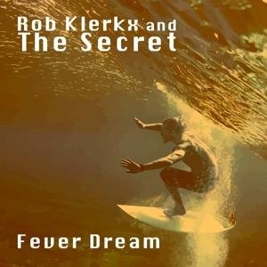 Cover for Rob Klerkx · Fever Dream (CD) (2016)
