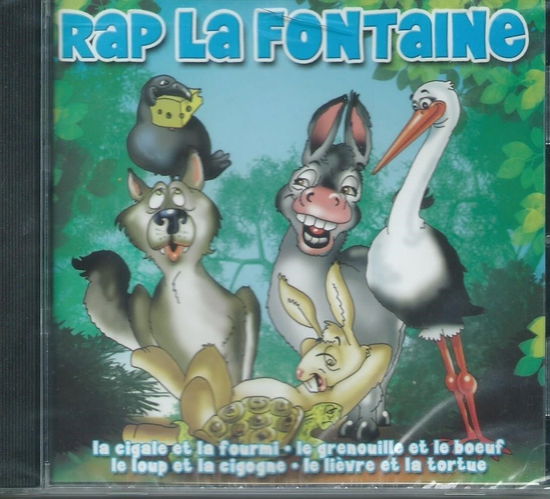 Cover for Rap De La Fontaine · La Cigale Et La Fourmi - Le Corbeau Et Le Renard - Le Vieillard Et L'ane - Le Laboureur Et Ses Enfan (CD)