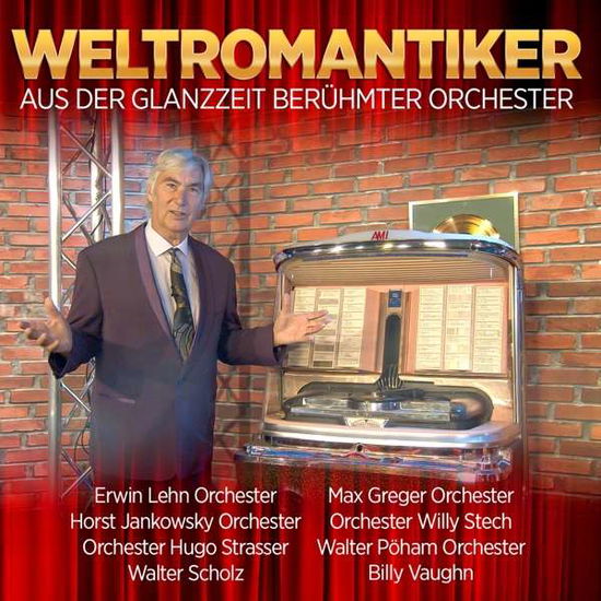 Cover for Weltromantiker-aus Der Glanzzeit Beruhmter Orche (CD) (2021)
