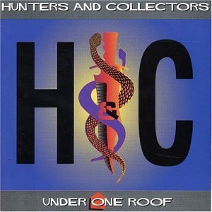 Cover for Hunters and Collectors · Under One Roof (CD) [Live edition] (2009)