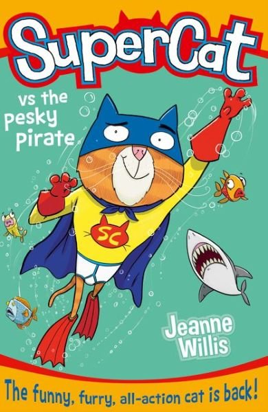 Cover for Jeanne Willis · Supercat vs the Pesky Pirate - Supercat (Paperback Bog) [Edition edition] (2015)