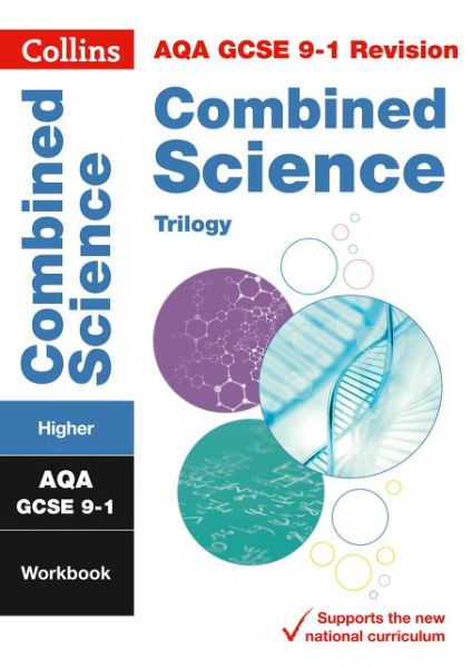 Cover for Collins GCSE · AQA GCSE 9-1 Combined Science Higher Workbook: Ideal for the 2025 and 2026 Exams - Collins GCSE Grade 9-1 Revision (Paperback Book) (2021)